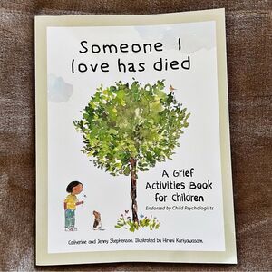 Someone I love Has Died - Grief Activities Book for Children